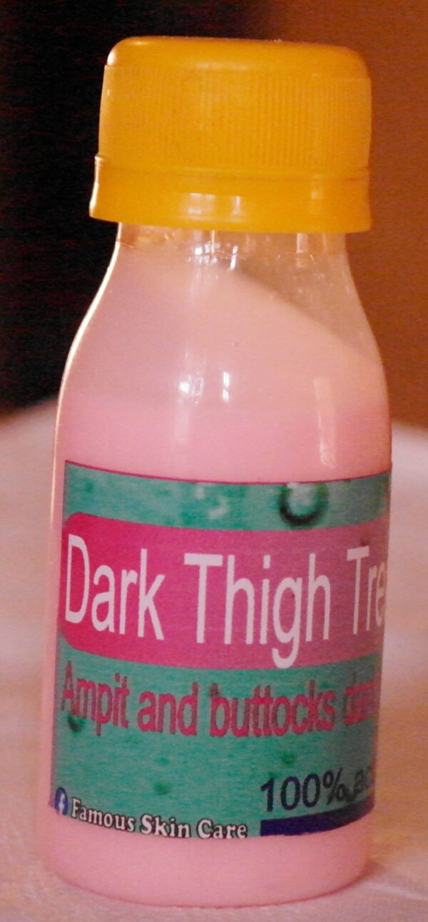 Dark thigh treatment Formulated to clear tuff skin dark spots for bikini line area, thigh, armpit and buttock area, dark spots